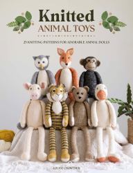 Knitted Animal Toys : 25 Knitting Patterns for Adorable Animal Dolls