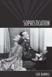 Sophistication : A Literary and Cultural History