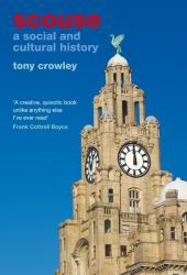 Scouse : A Social and Cultural History