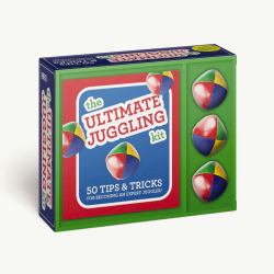 Ultimate Juggling Kit : 50 Tips and Tricks for Becoming an Expert Juggler