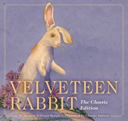 Velveteen Rabbit : The Classic Edition