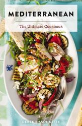 Mediterranean : The Ultimate Cookbook