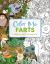 Color Me Farts : A Hilarious Adult Coloring Book