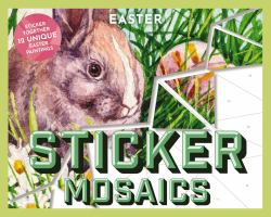 Sticker Mosaics : Easter Sticker Together 12 Unique Easter Paintings