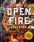 The Open Fire Cookbook : Over 100 Rustic Recipes for Outdoor Cooking