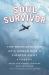 Soul Survivor : The Reincarnation of a World War II Fighter Pilot