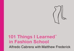 101 Things I Learned  in Fashion School