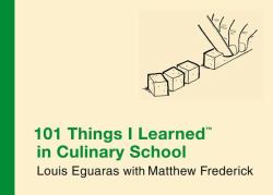 101 Things I Learned  in Culinary School