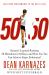 50/50 : Secrets I Learned Running 50 Marathons in 50 Days--And How You Too Can Achieve Super Endurance!