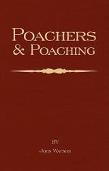 Poachers and Poaching - Knowledge Never Learned in Schools