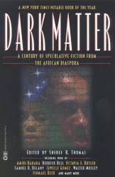 Dark Matter : A Century of Speculative Fiction from the African Diaspora