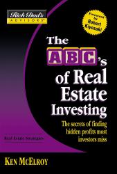 The ABC's of Property Management : What You Need to Know to Maximize Your Money Now