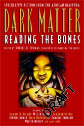 Dark Matter : A Century of Speculative Fiction from the African Diaspora