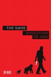 The Game : Evolution of Men