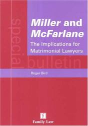 Miller and McFarlane - The Implications for Matrimonial Lawyers