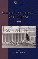 Greyhound Racing and Breeding (a Vintage