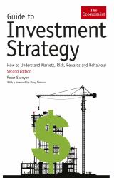 Guide to Investment Strategy : How to Understand Markets, Risk, Rewards and Behaviour