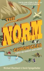 The Norm Chronicles : Stories and Numbers about Danger