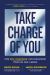 Take Charge of You : How Self-Coaching Can Transform Your Life and Career