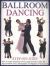 Ballroom Dancing Step-by-Step : Learn to Waltz, Quickstep, Foxtrot, Tango and Jive in over 400 Easy-to-Follow Photographs a Diagrams