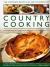 The Complete Practical Encyclopedia of Country Cooking : A Celebration of Traditional Food, with 170 Timeless Recipes