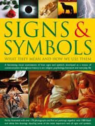 Signs and Symbols : What They Mean and How We Use Them