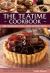 The Teatime Cookbook : 150 Homemade Cakes, Bakes and Party Treats