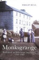 Monksgrange : Portrait of an Irish House and Family, 1769-1969