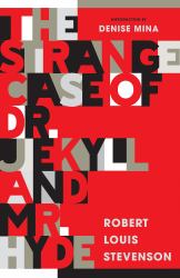 The Strange Case of Dr Jekyll and Mr Hyde : New Edition of Stevenson's Renowned Gothic Masterpiece