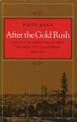 After the Gold Rush : Society in Grass Valley and Nevada City, California, 1849-1870