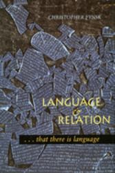 Language and Relation : ... That There Is Language