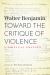 Toward the Critique of Violence : A Critical Edition