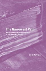 The Narrowest Path : Antinomies of Self-Determination in Four Aesthetic Studies