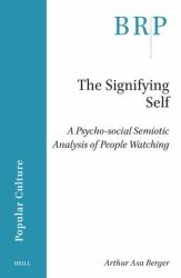 The Signifying Self : A Psycho-Social Semiotic Analysis of People Watching