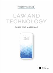 Law and Technology : Cases and Materials