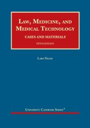 Noah's Law, Medicine, and Medical Technology : Cases and Materials