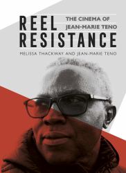 Reel Resistance - the Cinema of Jean-Marie Teno