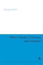 Who's Afraid of Deleuze and Guattari?