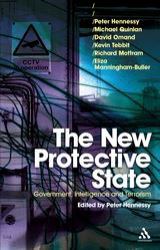 The New Protective State : Government, Intelligence and Terrorism