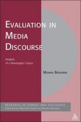 Evaluation in Media Discourse : Analysis of a Newspaper Corpus