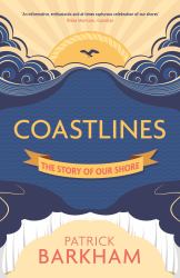 Coastlines : The Story of Our Shore