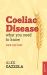 Coeliac Disease : What You Need to Know