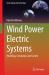 Wind Power Electric Systems : Modeling, Simulation and Control