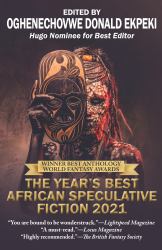 The Year's Best African Speculative Fiction (2021)