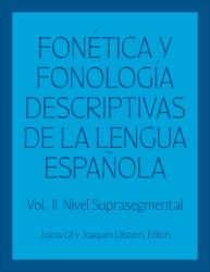 Fonética y Fonología Descriptivas de la Lengua Española : Volume 2