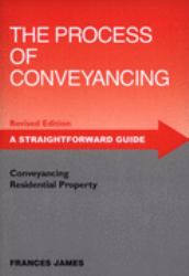 A Straightforward Guide To : The Process of Conveyancing