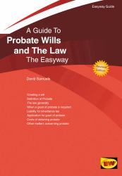 Probate Wills and the Law : An Easyway Guide