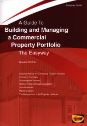 Building and Managing a Commercial Property Portfolio : An Easyway Guide