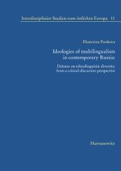 Ideologies of Multilingualism in Contemporary Russia : Debates on Ethnolinguistic Diversity from a Critical-Discursive Perspective