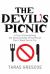 The Devil's Picnic : A Tour of Everything the Governments of the World Don't Want You to Try